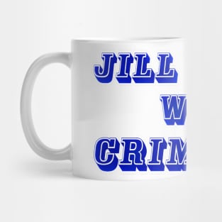 Jill Biden - War Criminal - Front Mug